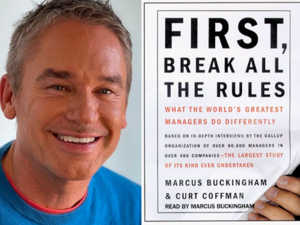 First Break All the Rules: What the World's Greatest Managers Do Differently by Marcus Buckingham