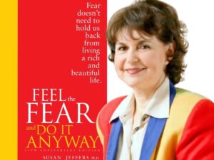 Feel The Fear and Do It Anyway: A Complete Guide for Entrepreneurs