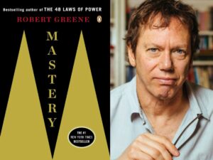 Mastery by Robert Greene: The 6-Phase Blueprint for Entrepreneurs to Achieve Unstoppable Success and Personal Developmen