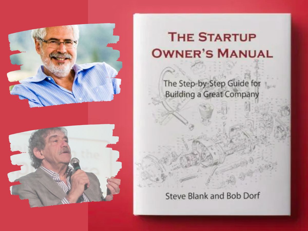The Startup Owner's Manual: A Step-By-Step Guide for Building a Great Company