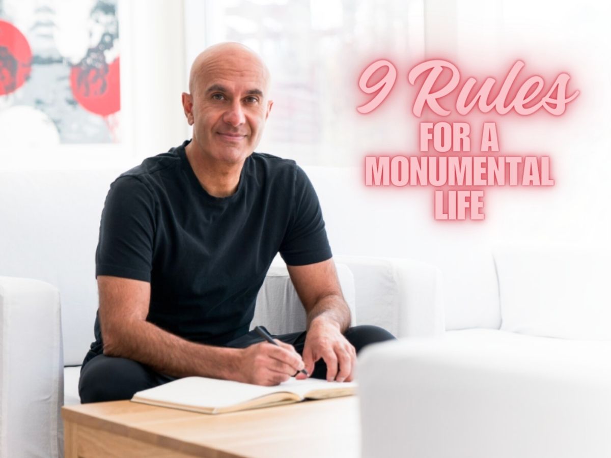 Robin Sharma: 9 Rules for a Monumental Life