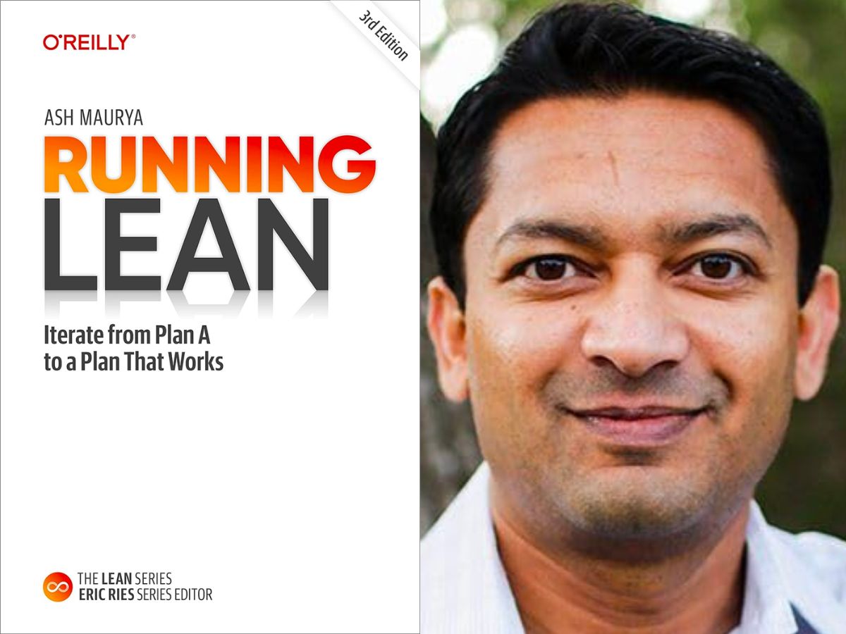 Running Lean: How Iterate From Plan A to a Plan That Works bu Ash Maurya. 1 Hour Guide Summary by Anil Nathoo.