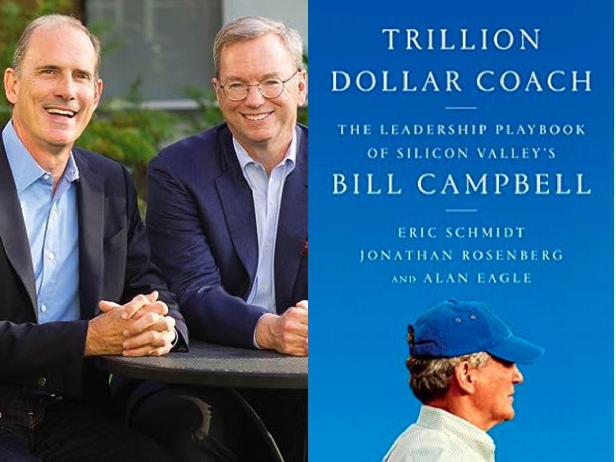 "Trillion Dollar Coach: The Leadership Playbook of Silicon Valley's Bill Campbell" by Eric Schmidt, Jonathan Rosenberg, and Alan Eagle.